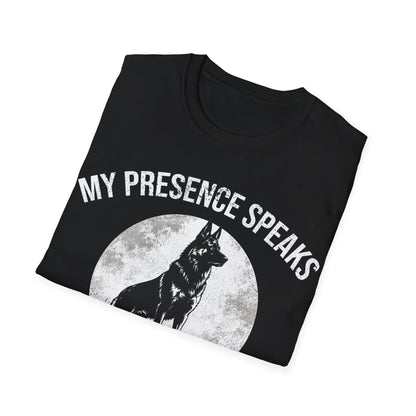 My Presence Speaks T-Shirt
