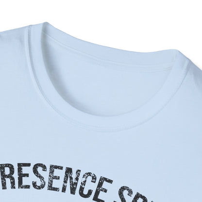 My Presence Speaks T-Shirt