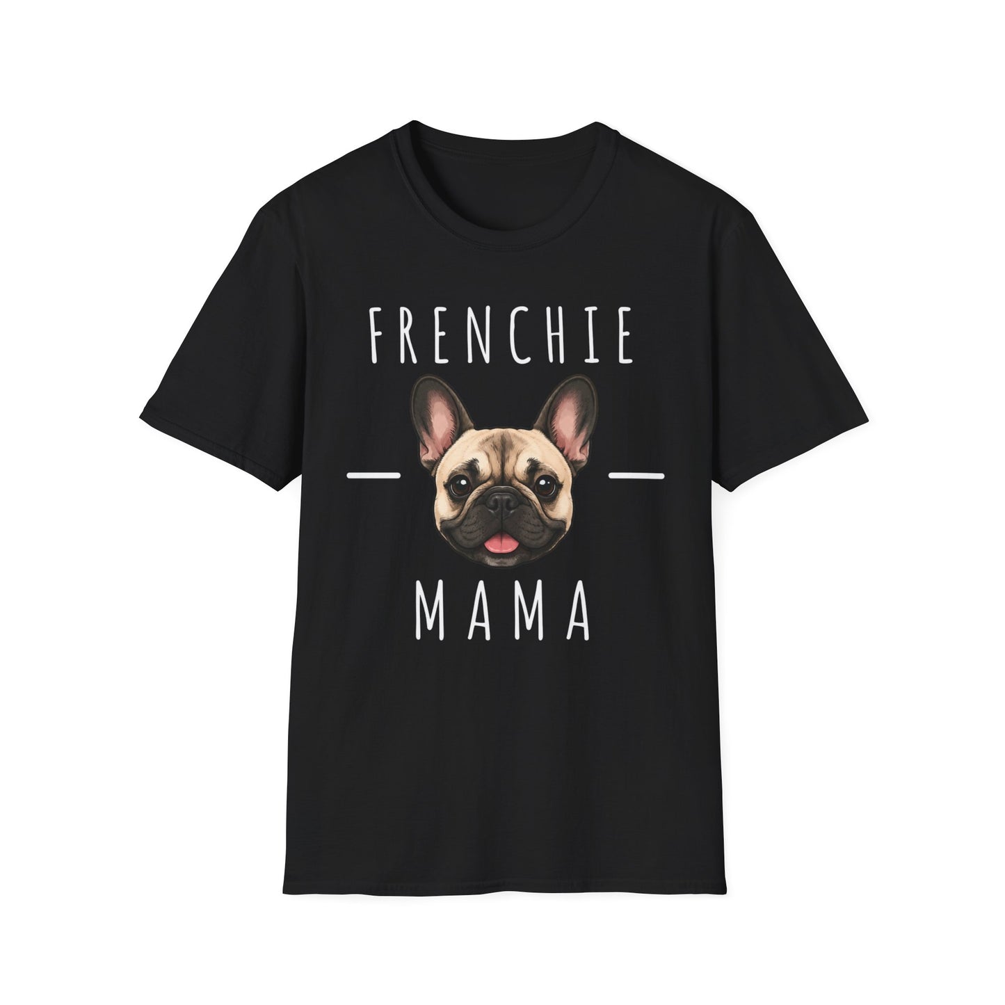 French BullDog Mama T-Shirt
