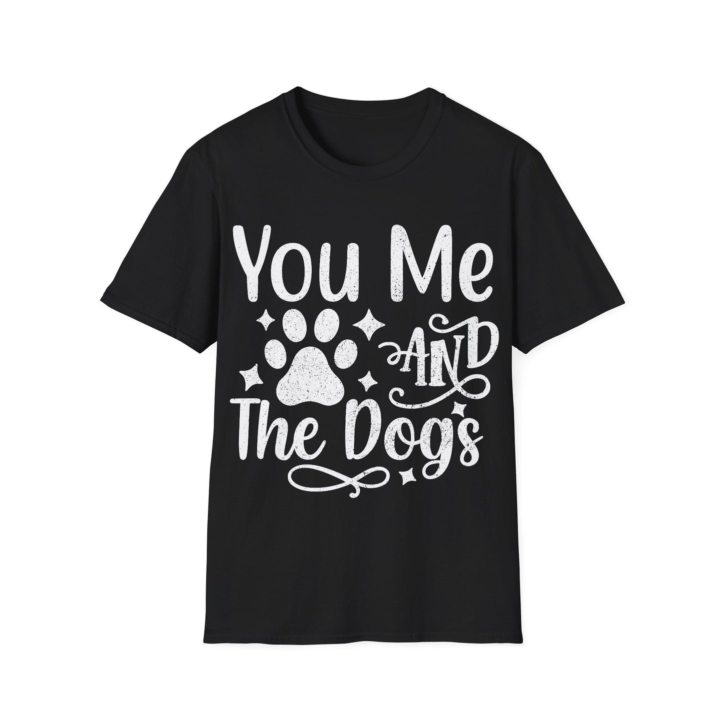 You Me and the Dogs T-Shirt