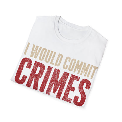 The furthest I will go T-Shirt