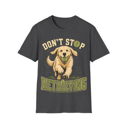 Keep Retrieving T-Shirt