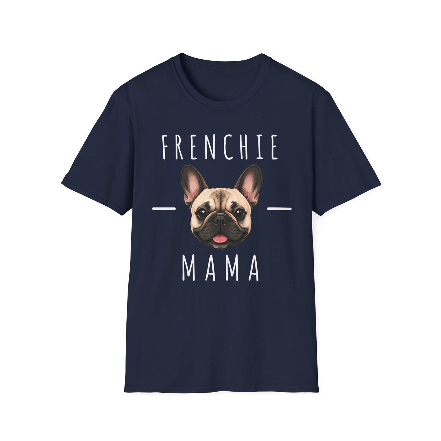 French BullDog Mama T-Shirt