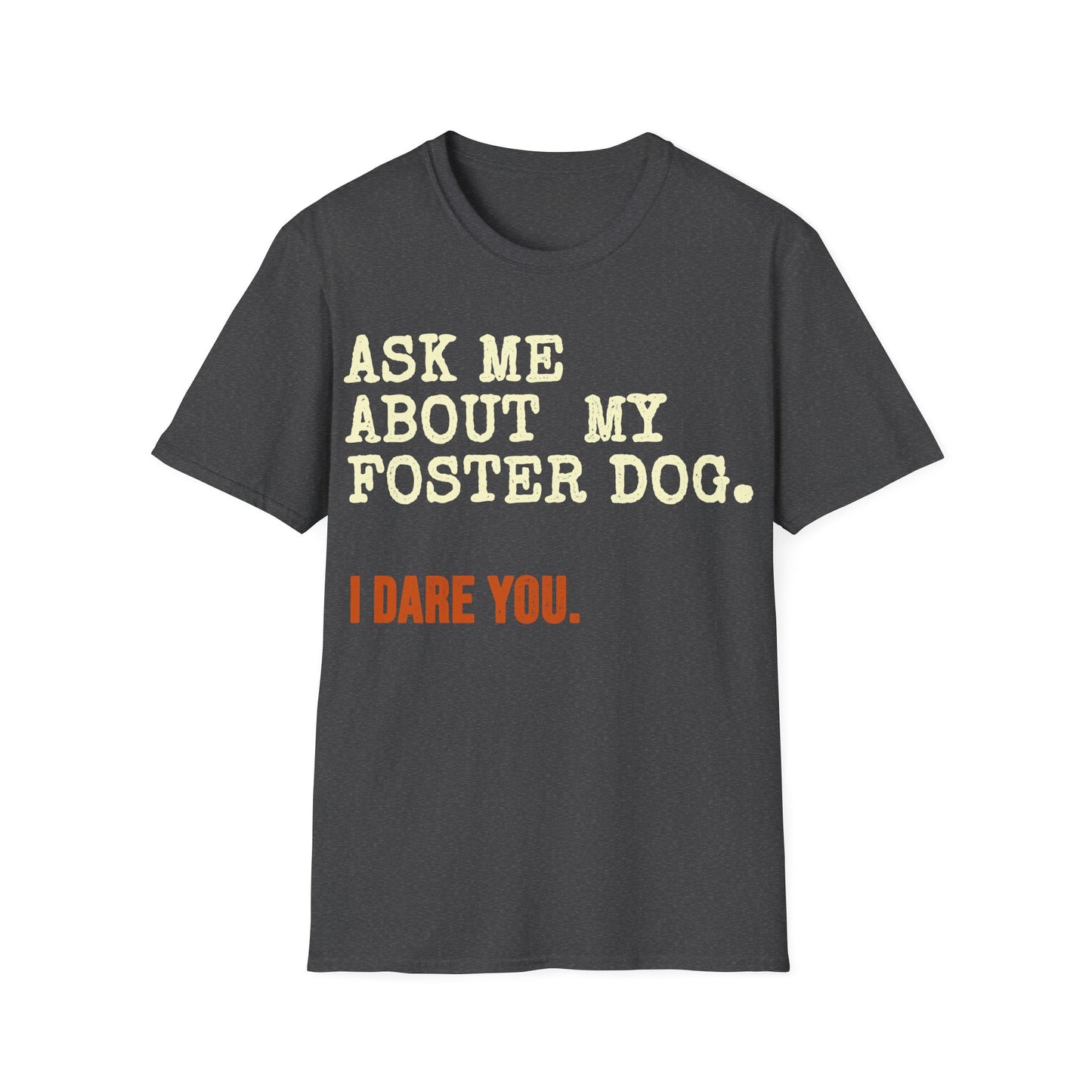 What About the Foster T-Shirt