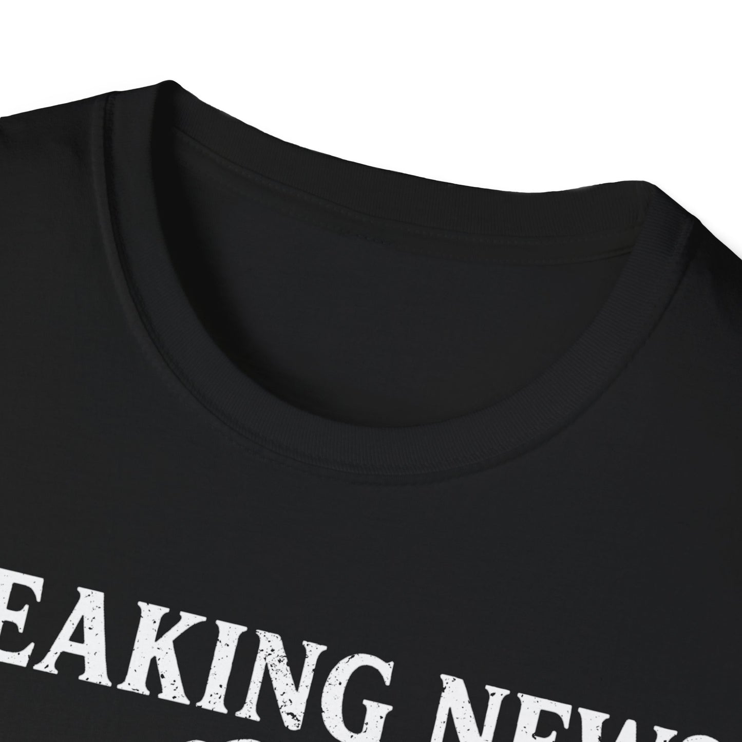 Breaking News T-Shirt