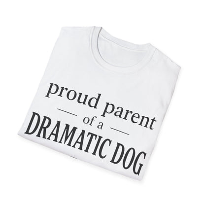 Dramatic Dog Parent T-Shirt