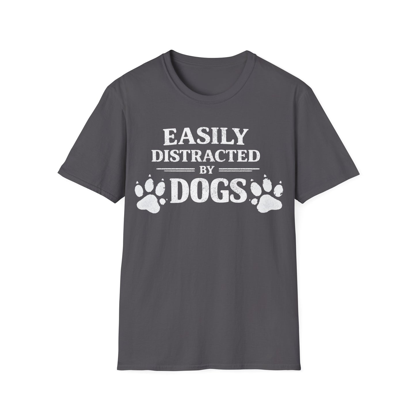 Easily Distracted by Dogs T-Shirt