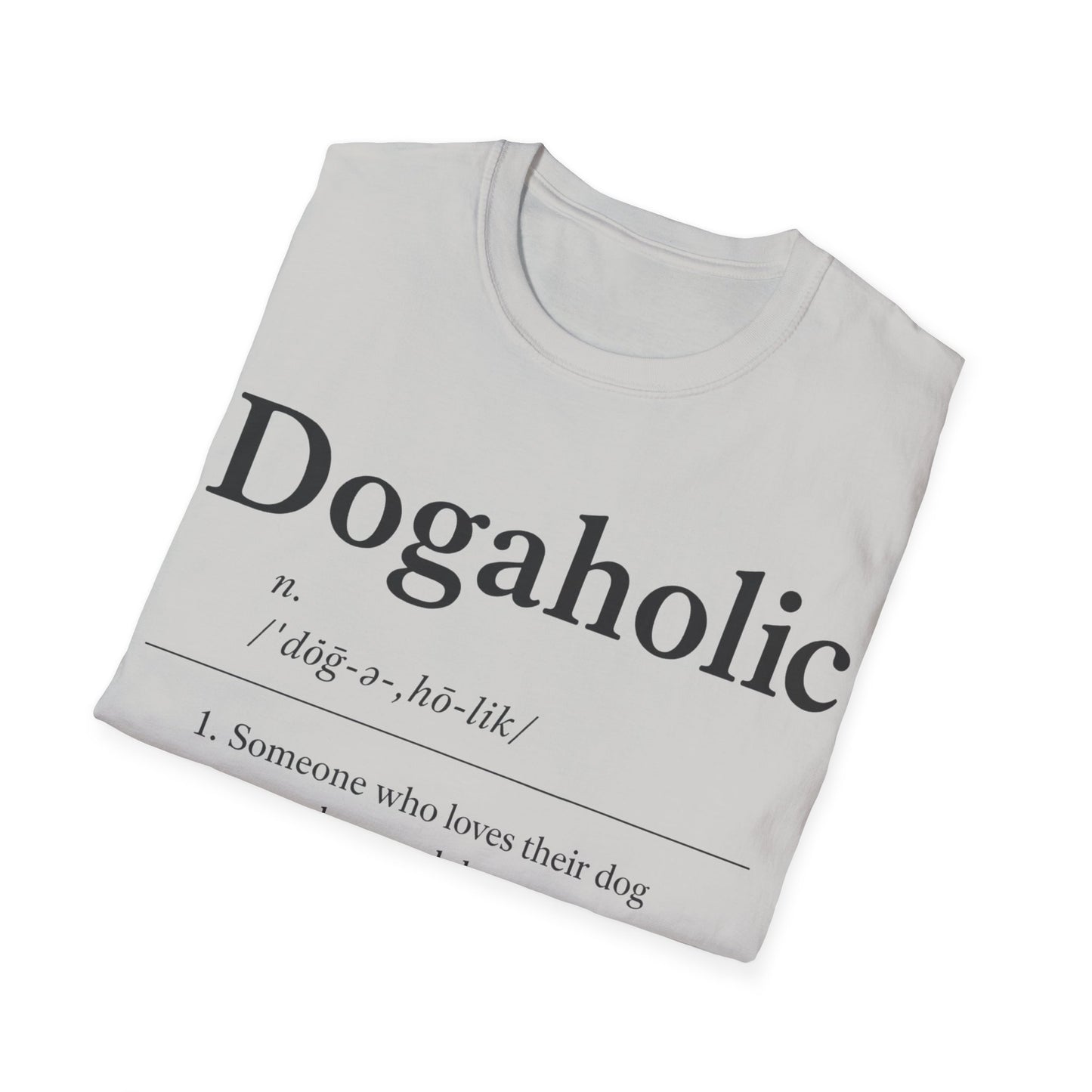 Dogaholic Definition T-Shirt