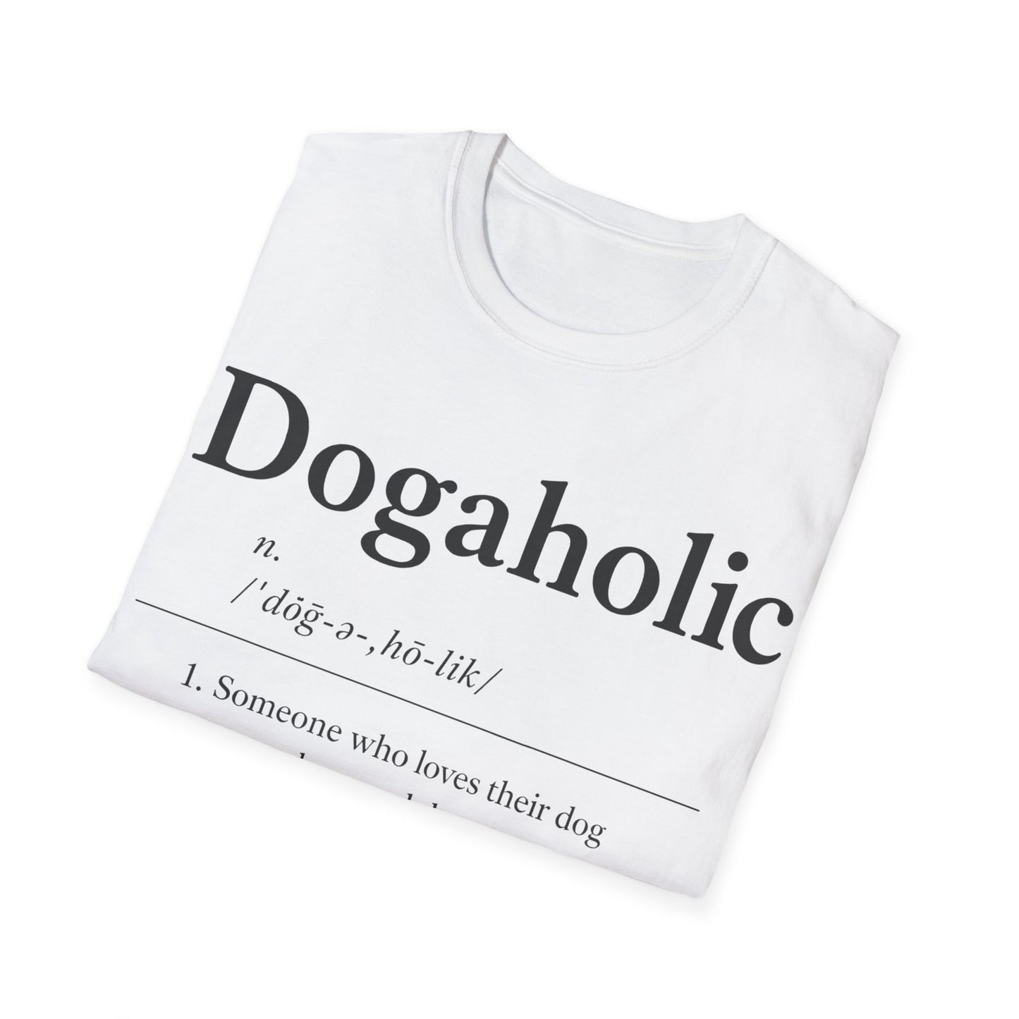 Dogaholic Definition T-Shirt