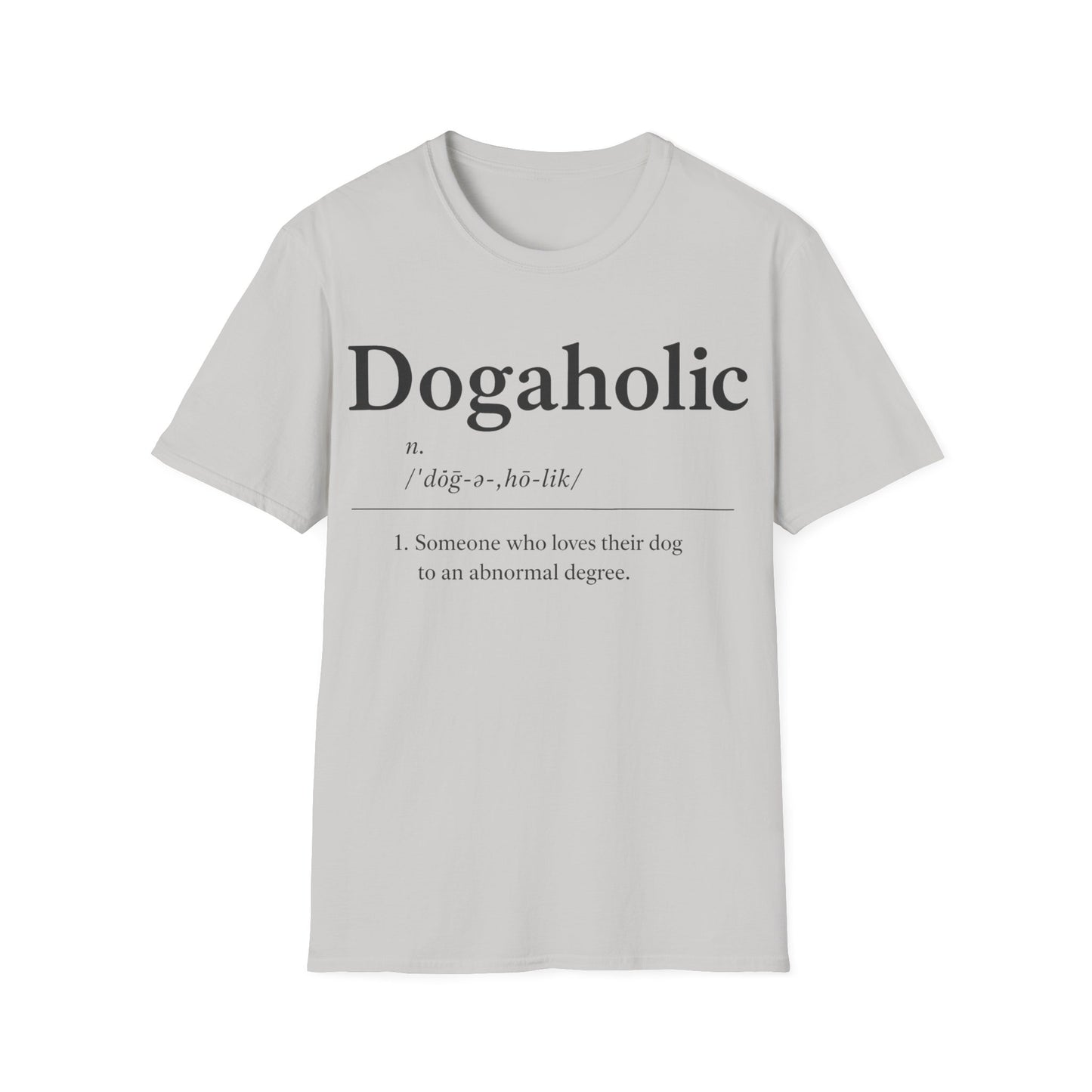 Dogaholic Definition T-Shirt