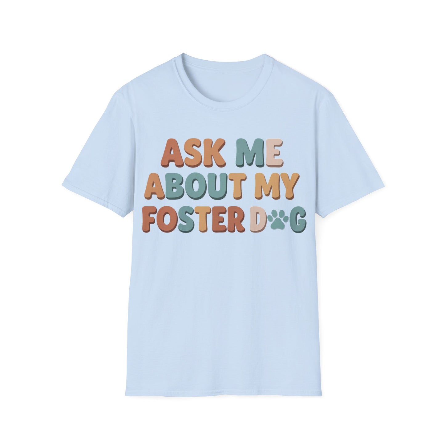 What About Your Foster T-Shirt