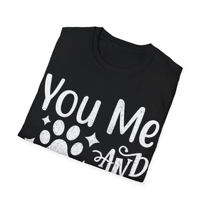 You Me and the Dogs T-Shirt