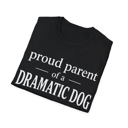 Dramatic Dog Parent T-Shirt