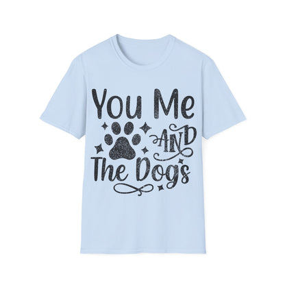 You Me and the Dogs T-Shirt