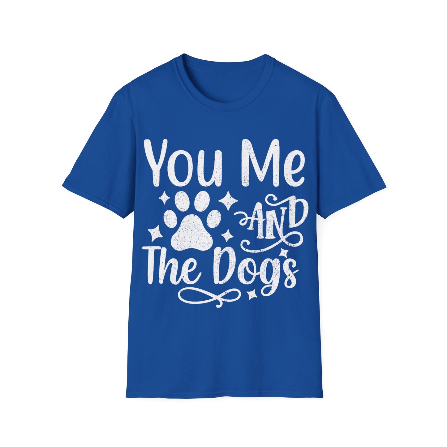 You Me and the Dogs T-Shirt