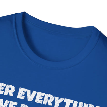 After Everything Really T-Shirt