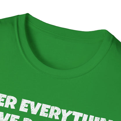 After Everything Really T-Shirt