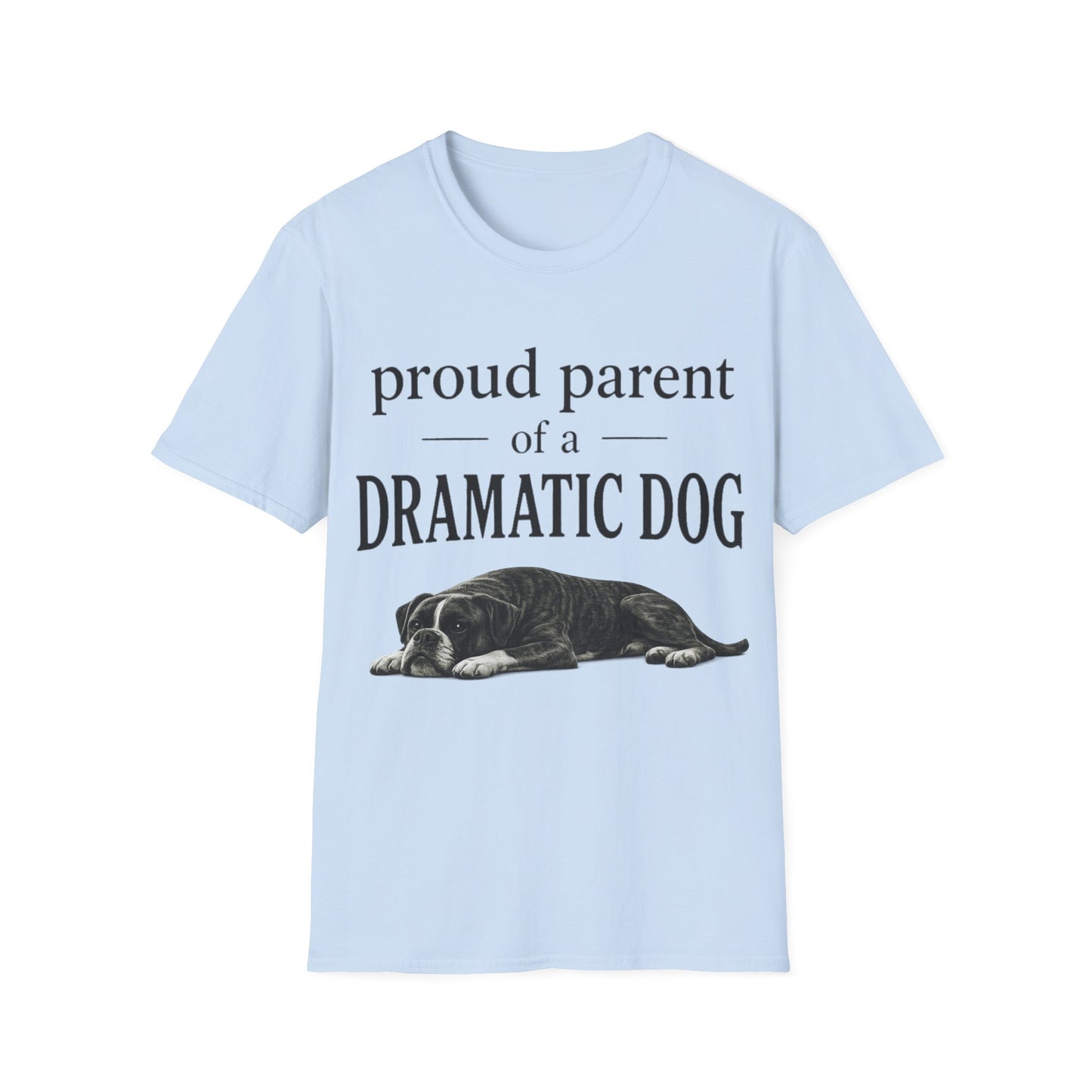 Dramatic Dog Parent T-Shirt
