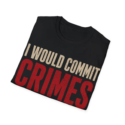 The furthest I will go T-Shirt