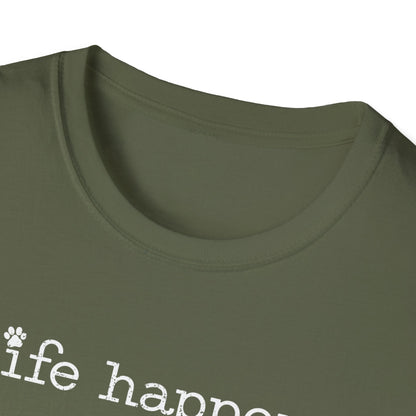 Life Happens T-Shirt