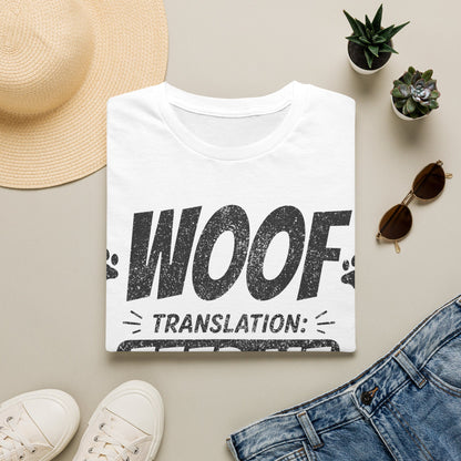 Woof Translation T-Shirt