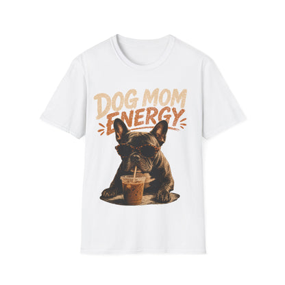 Dog Mum Energy T-Shirt