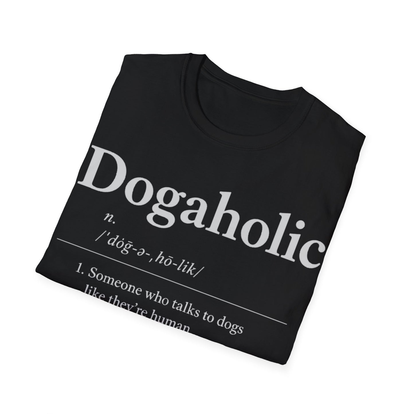Dogaholic Definition T-Shirt