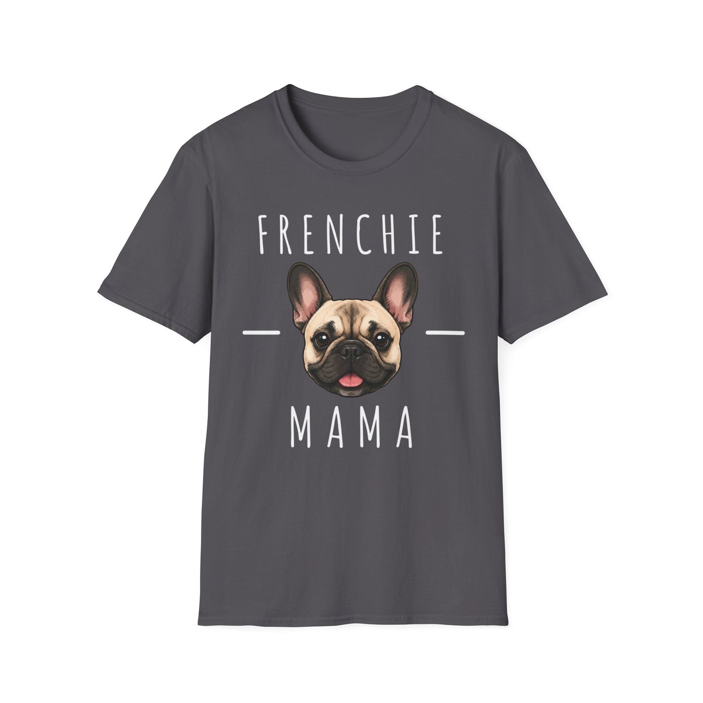 French BullDog Mama T-Shirt