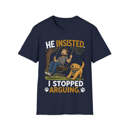 Insisted And Won T-Shirt