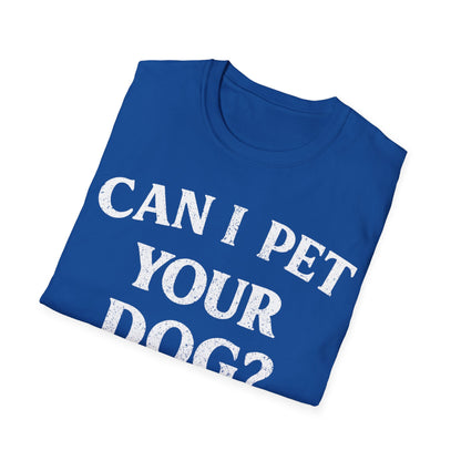 Can I Pet it T-Shirt