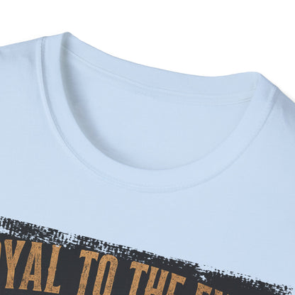 Loyalty to the End T-Shirt