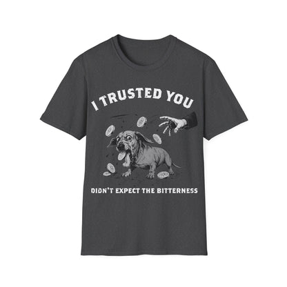 Oh !!! This Bitterness T-Shirt