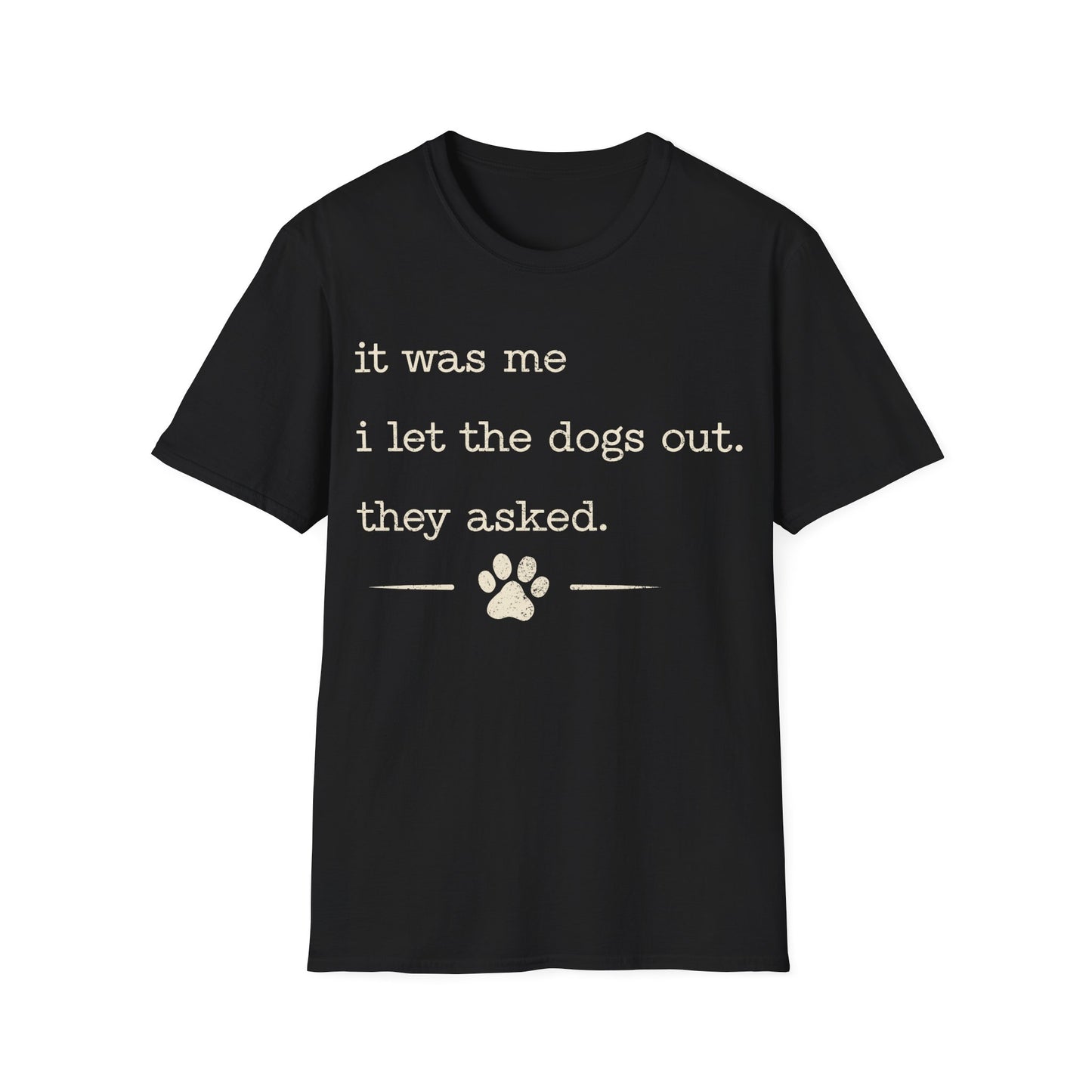 Who let the dogs out T-Shirt