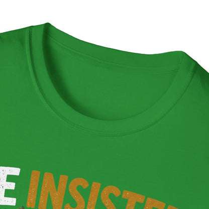 Insisted And Won T-Shirt