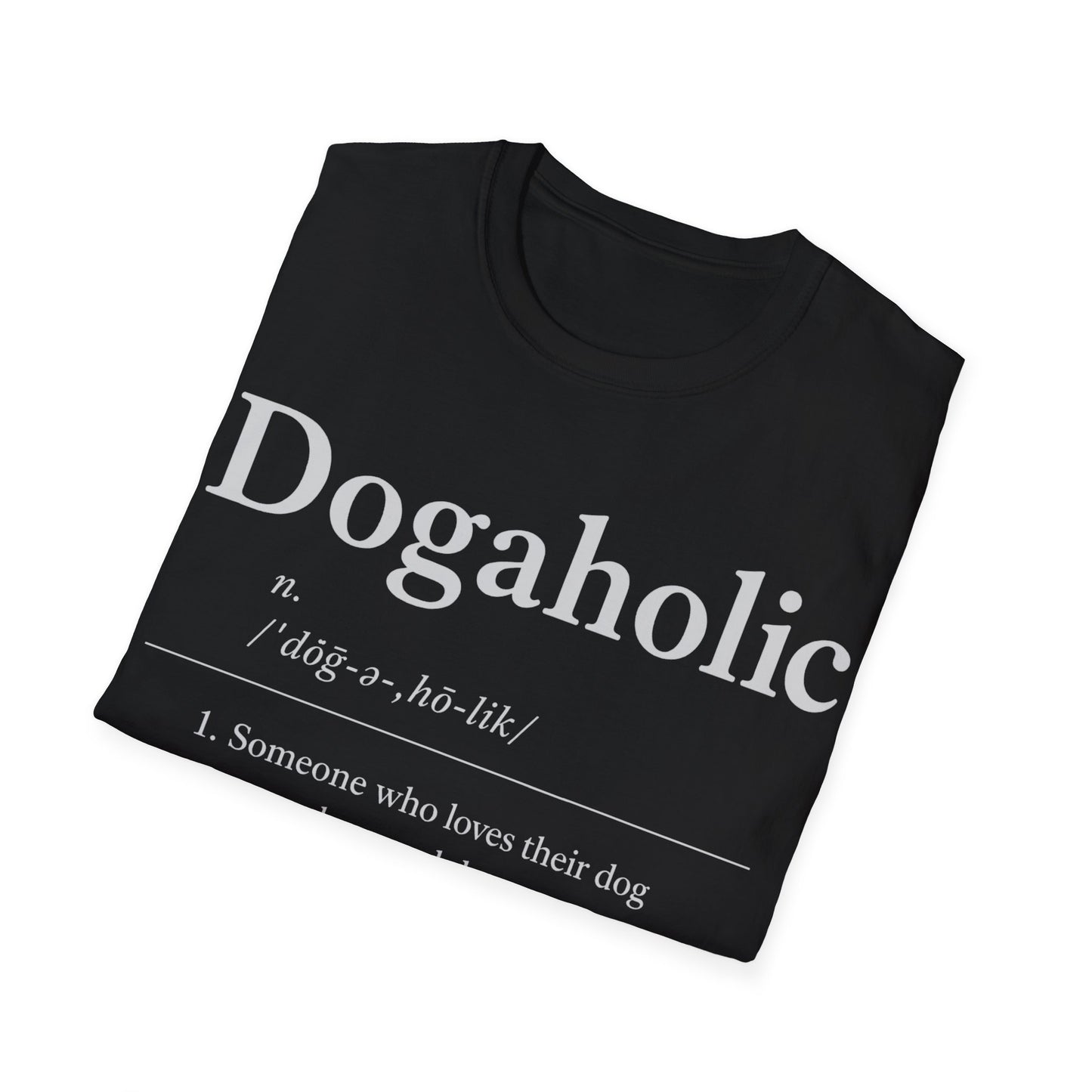 Dogaholic Definition T-Shirt