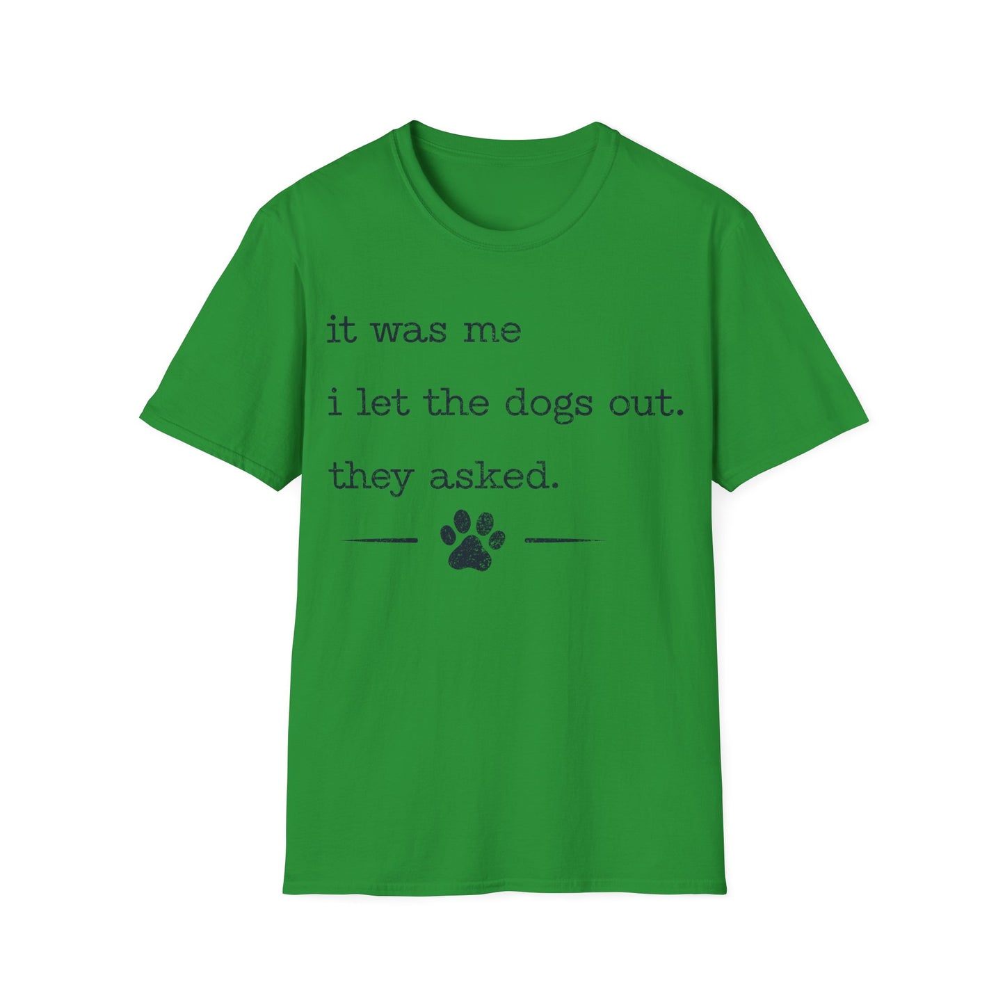 Who let the dogs out T-Shirt
