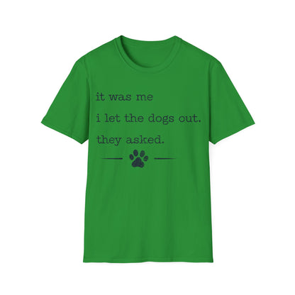 Who let the dogs out T-Shirt