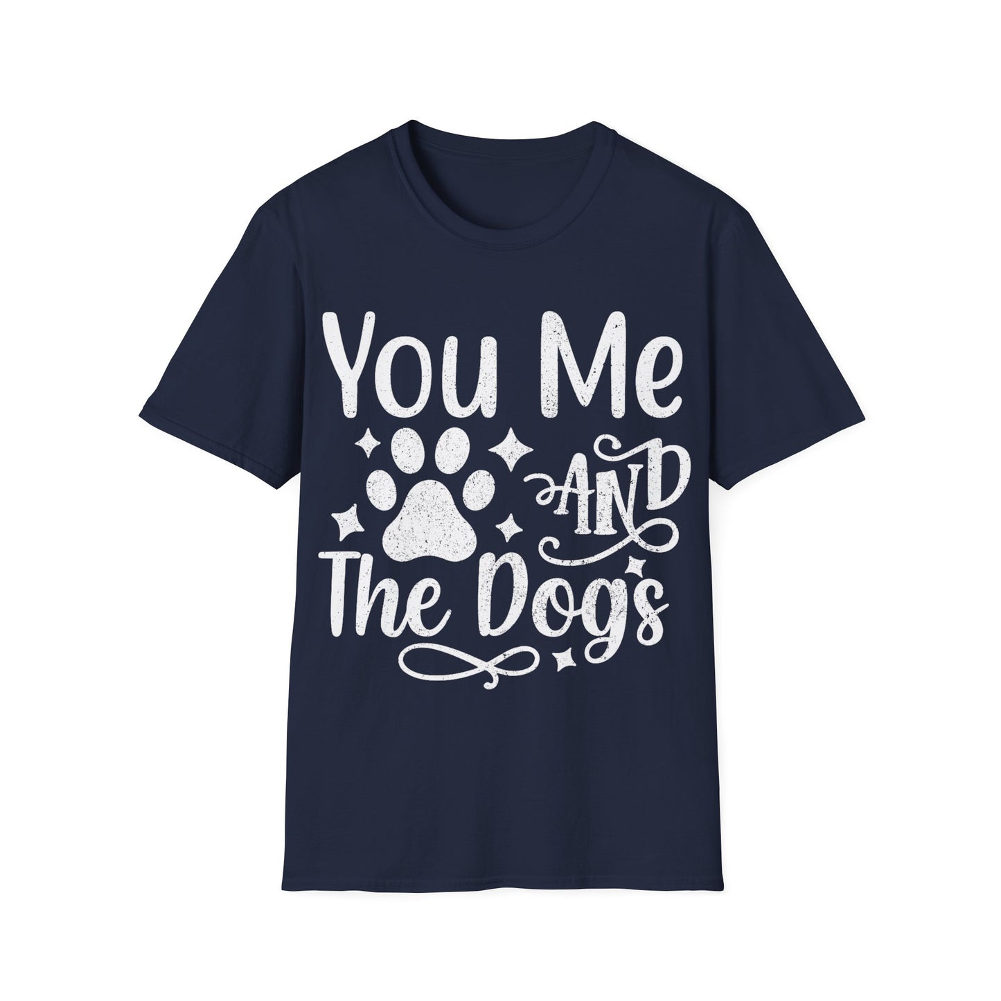 You Me and the Dogs T-Shirt