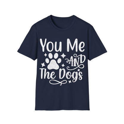 You Me and the Dogs T-Shirt