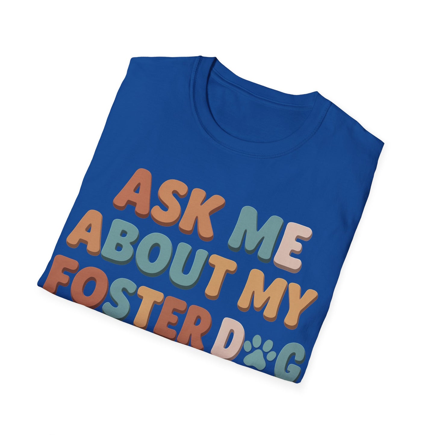What About Your Foster T-Shirt