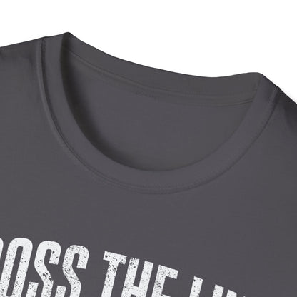 I will Cross it T-Shirt