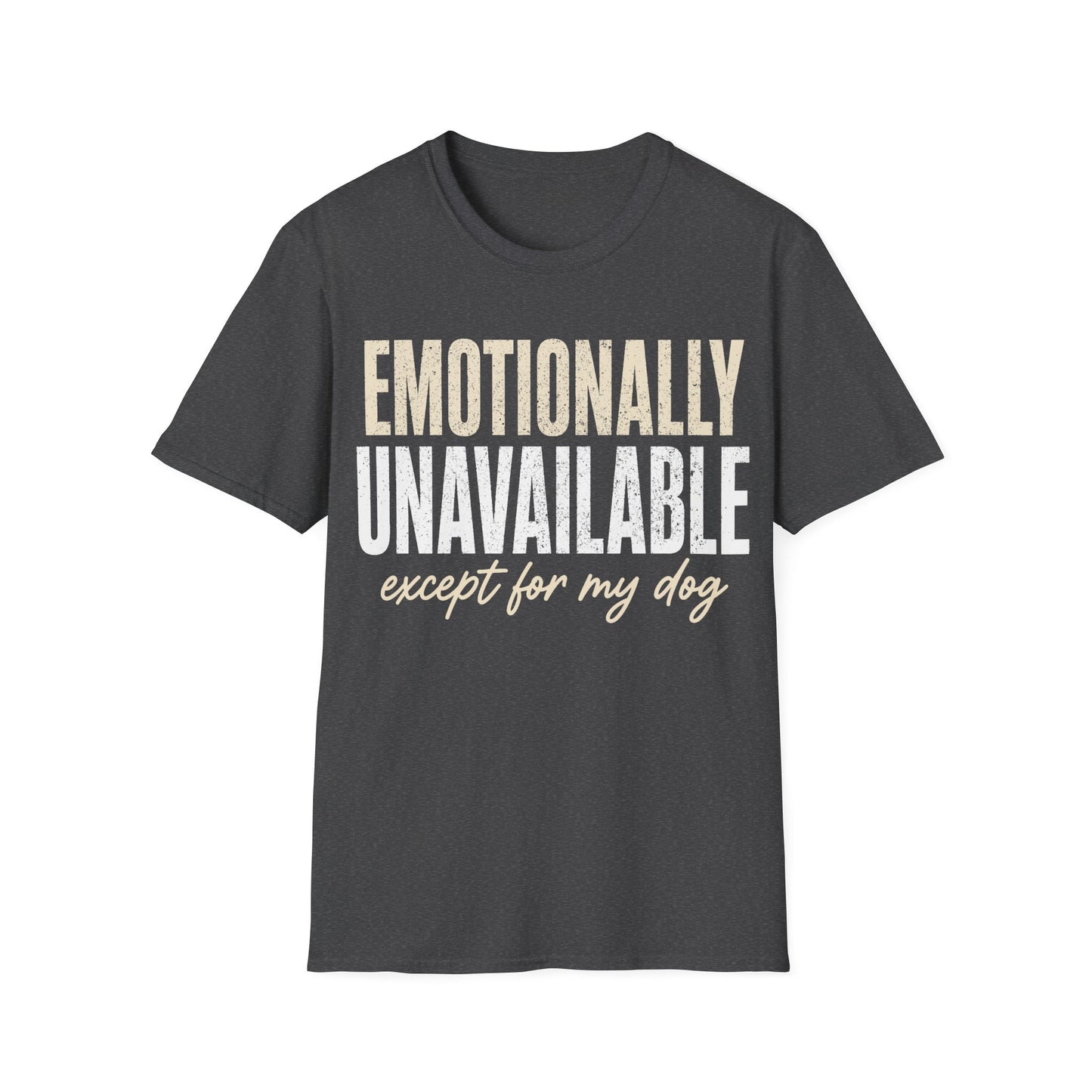 Emotionally Unavailable T-Shirt