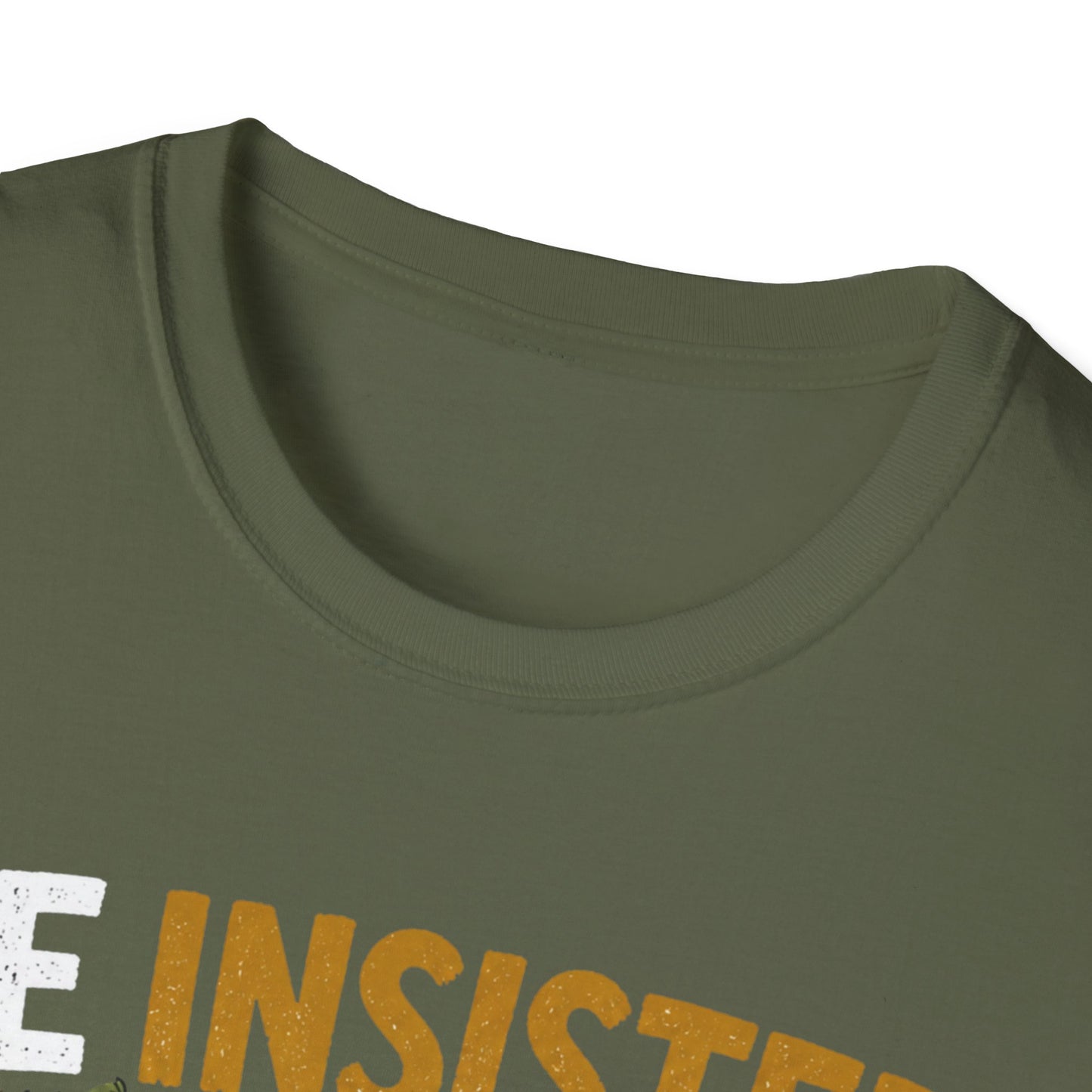 Insisted And Won T-Shirt
