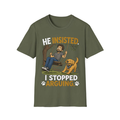 Insisted And Won T-Shirt