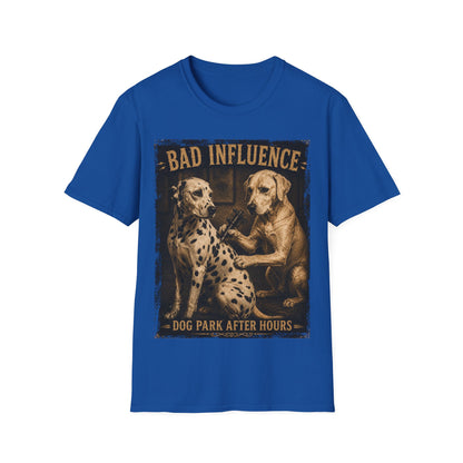 Bad Influence Indeed T-Shirt