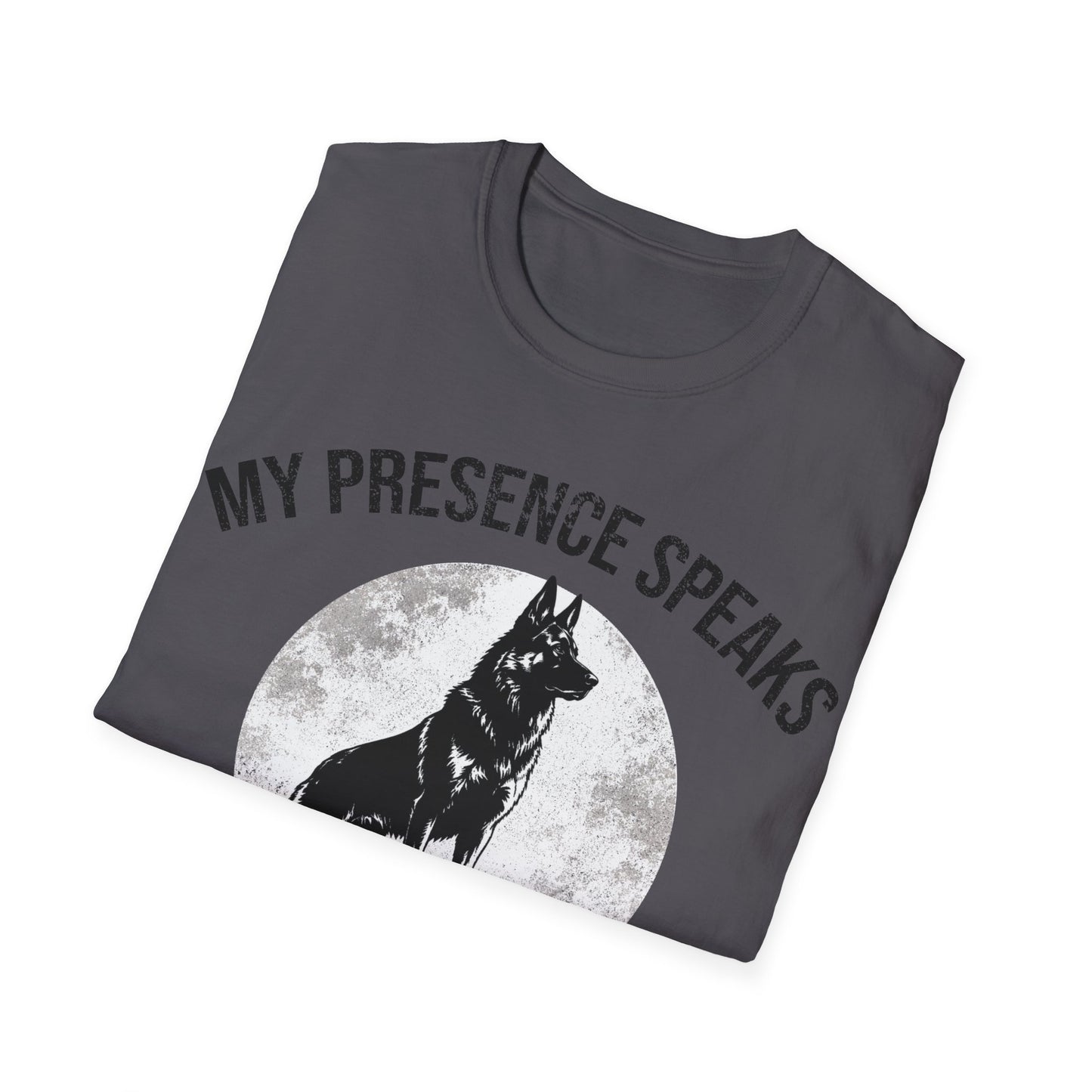 My Presence Speaks T-Shirt