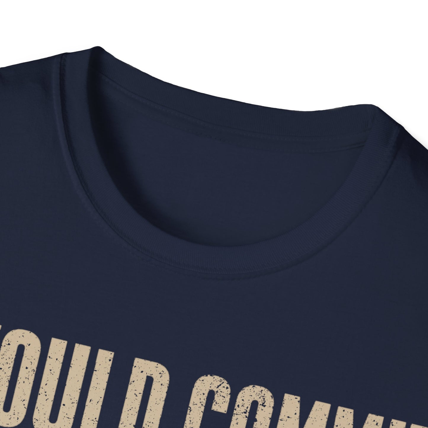 The furthest I will go T-Shirt