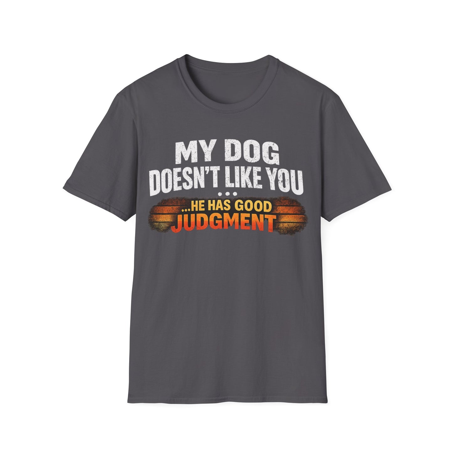 Makes Good Judgement T-Shirt