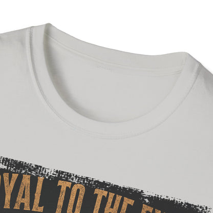 Loyalty to the End T-Shirt