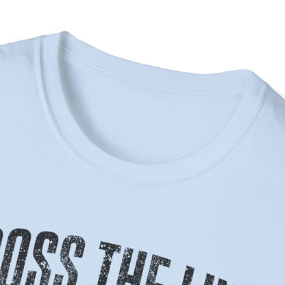 I will Cross it T-Shirt